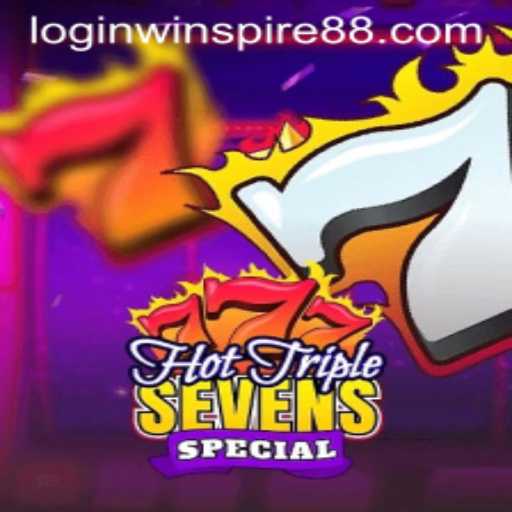 HotTripleSevensSpecial: Ignite Your Luck With WINSPIRE88